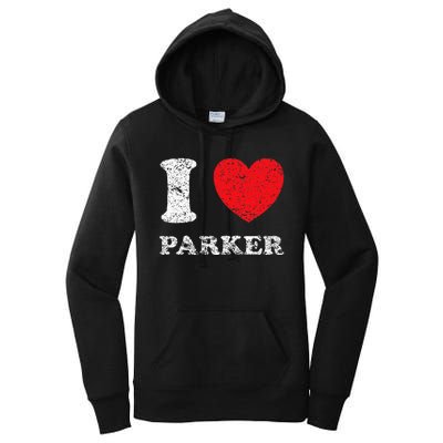 Distressed Grunge Worn Out Style I Love Parker Women's Pullover Hoodie