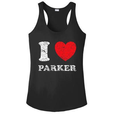 Distressed Grunge Worn Out Style I Love Parker Ladies PosiCharge Competitor Racerback Tank