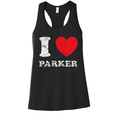 Distressed Grunge Worn Out Style I Love Parker Women's Racerback Tank