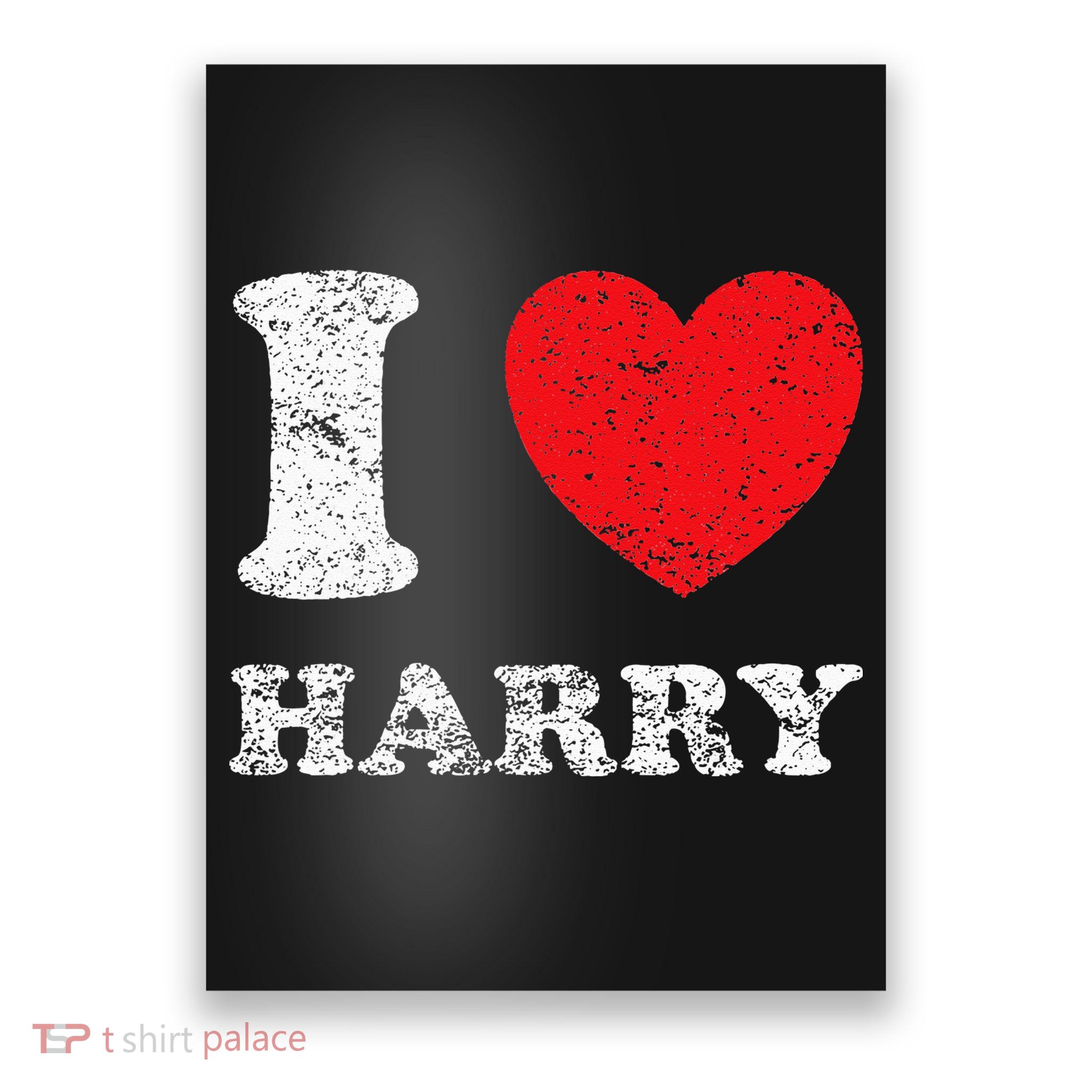Distressed Grunge Worn Out Style I Love Harry Poster