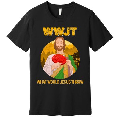 Disc Golf What Would Jesus Throw Frisbee Golf Premium T-Shirt