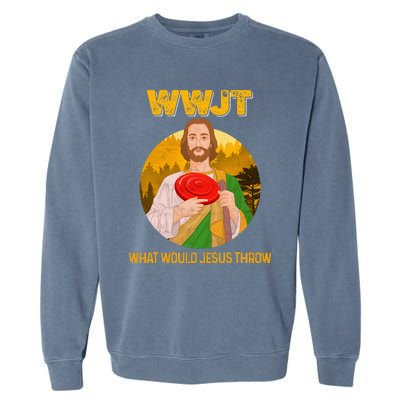 Disc Golf What Would Jesus Throw Frisbee Golf Garment-Dyed Sweatshirt