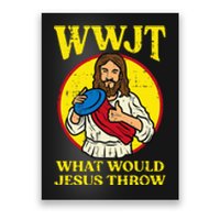 Disc Golf Wwjt What Would Jesus Throw Frisbee Poster