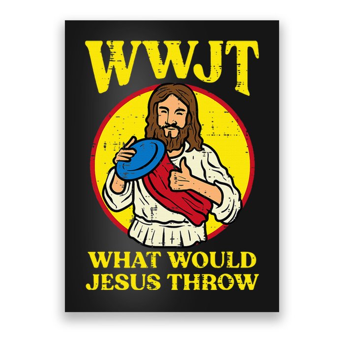 Disc Golf Wwjt What Would Jesus Throw Frisbee Poster