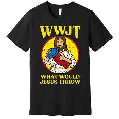 Disc Golf Wwjt What Would Jesus Throw Frisbee Premium T-Shirt