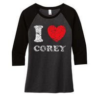 Distressed Grunge Worn Out Style I Love Corey Women's Tri-Blend 3/4-Sleeve Raglan Shirt