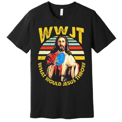 Disc Golf What Would Jesus Throw Frisbee Golf Wwjt Christian Premium T-Shirt