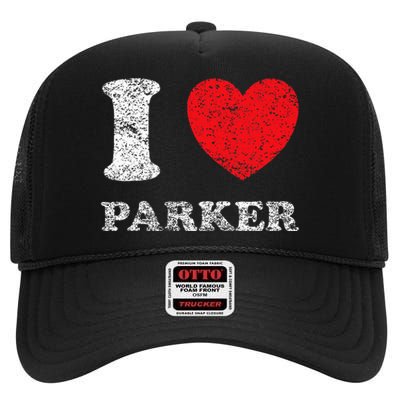 Distressed Grunge Worn Out Style I Love Parker High Crown Mesh Back Trucker Hat