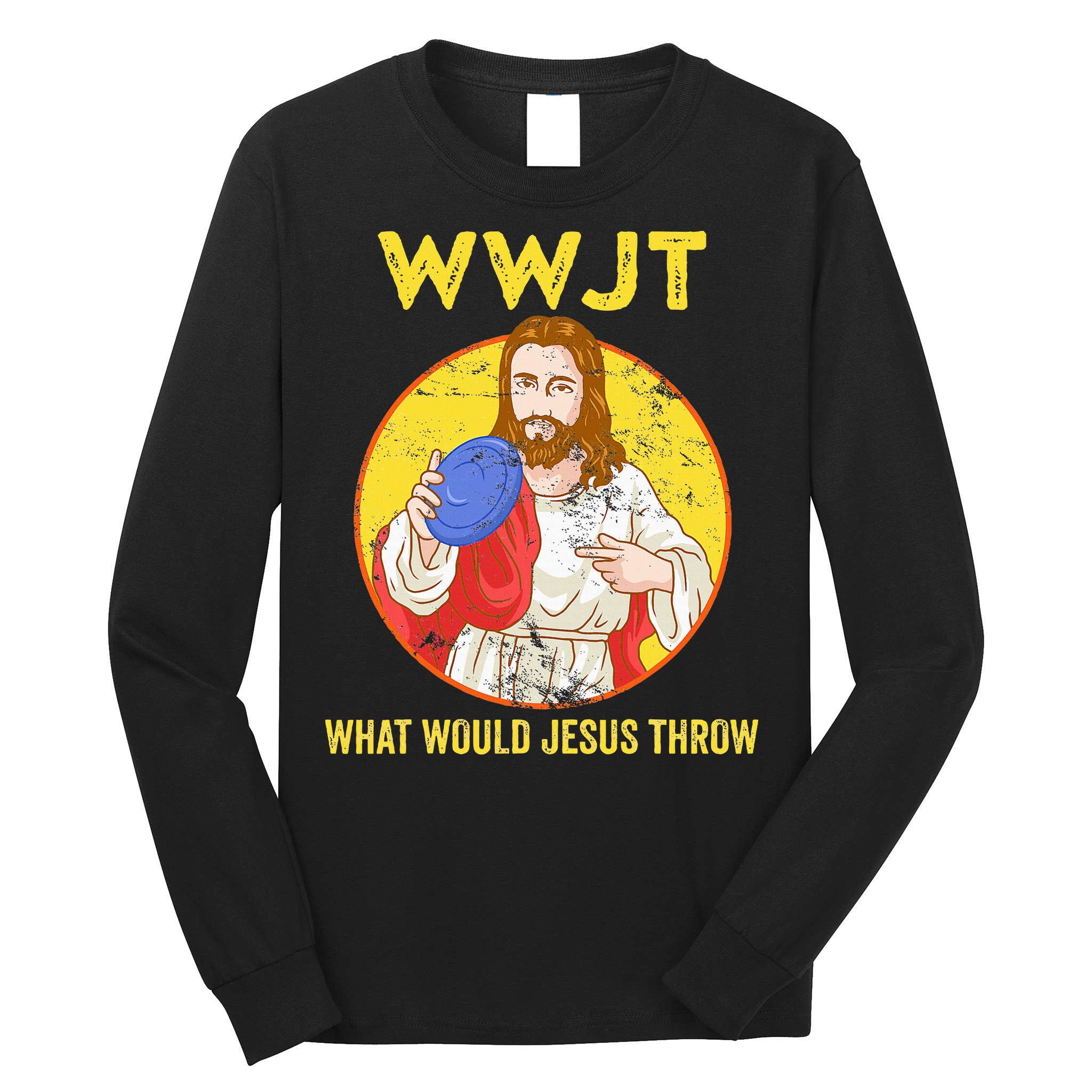 Disc Golf What Would Jesus Throw Frisbee Golf Long Sleeve Shirt