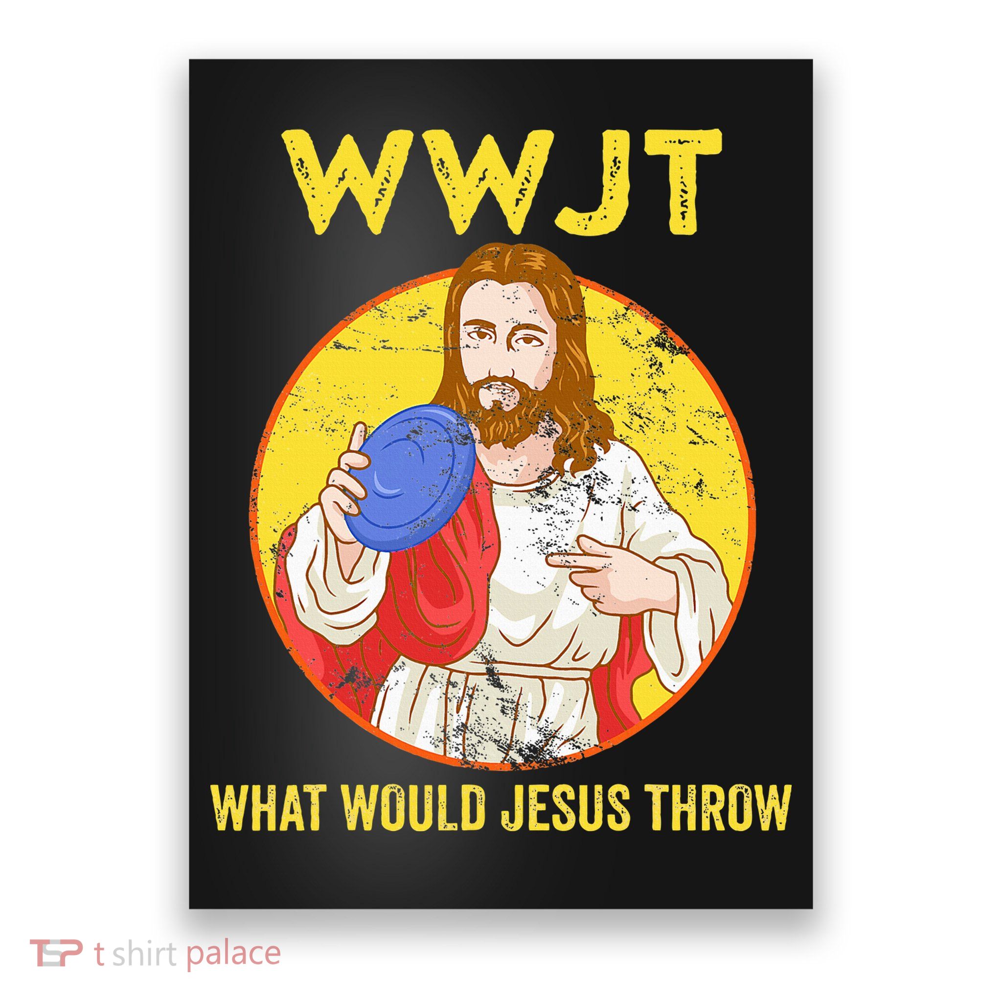 Disc Golf What Would Jesus Throw Frisbee Golf Poster
