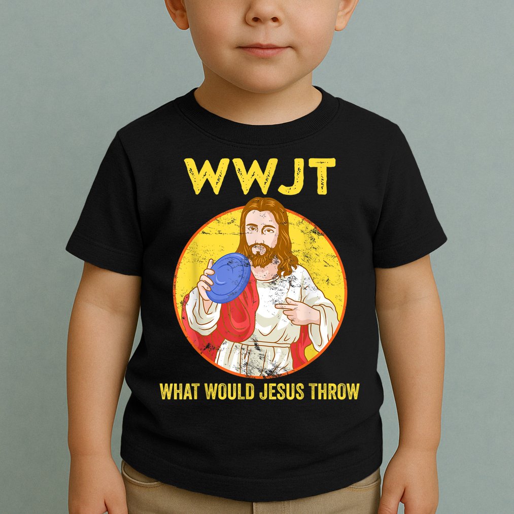 Disc Golf What Would Jesus Throw Frisbee Golf Toddler T-Shirt