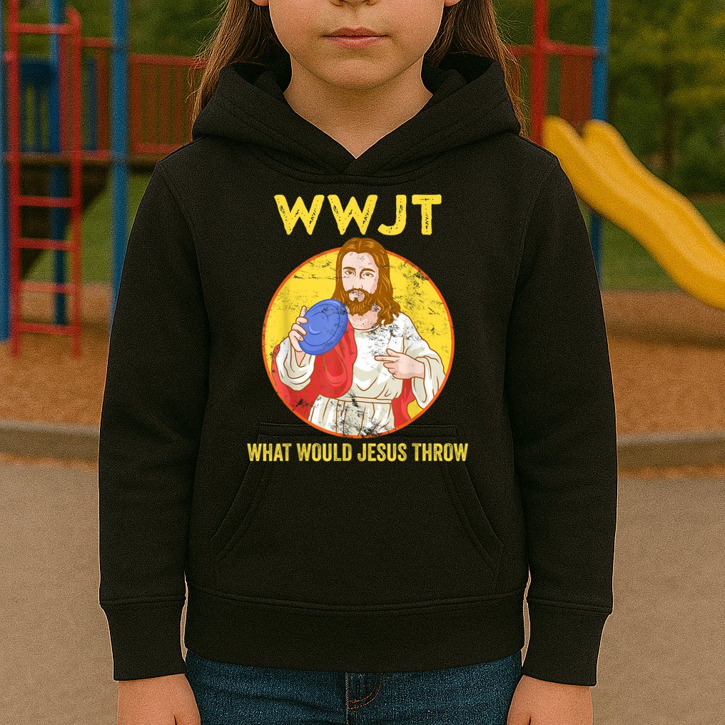 Disc Golf What Would Jesus Throw Frisbee Golf Kids Hoodie