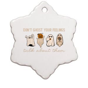 DonT Ghost Your Feelings Halloween Mental Health Awareness Ceramic Star Ornament