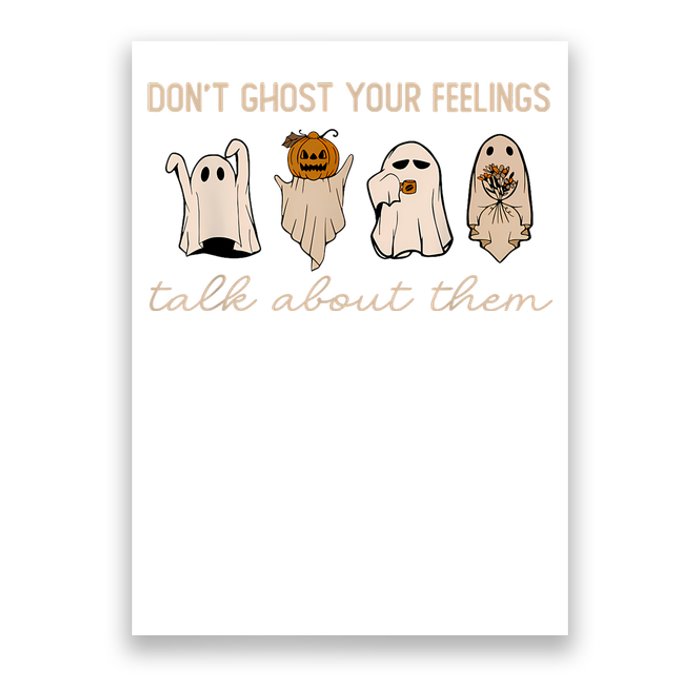 DonT Ghost Your Feelings Halloween Mental Health Awareness Poster