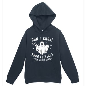 DonT Ghost Your Feelings Halloween Mental Health Urban Pullover Hoodie