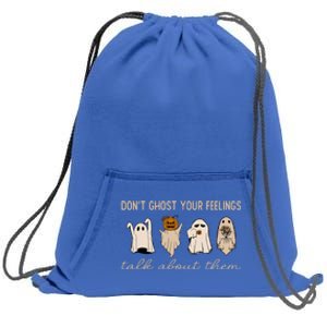 DonT Ghost Your Feelings Halloween Mental Health Awareness Sweatshirt Cinch Pack Bag