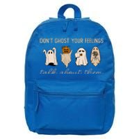 DonT Ghost Your Feelings Halloween Mental Health Awareness 16 in Basic Backpack