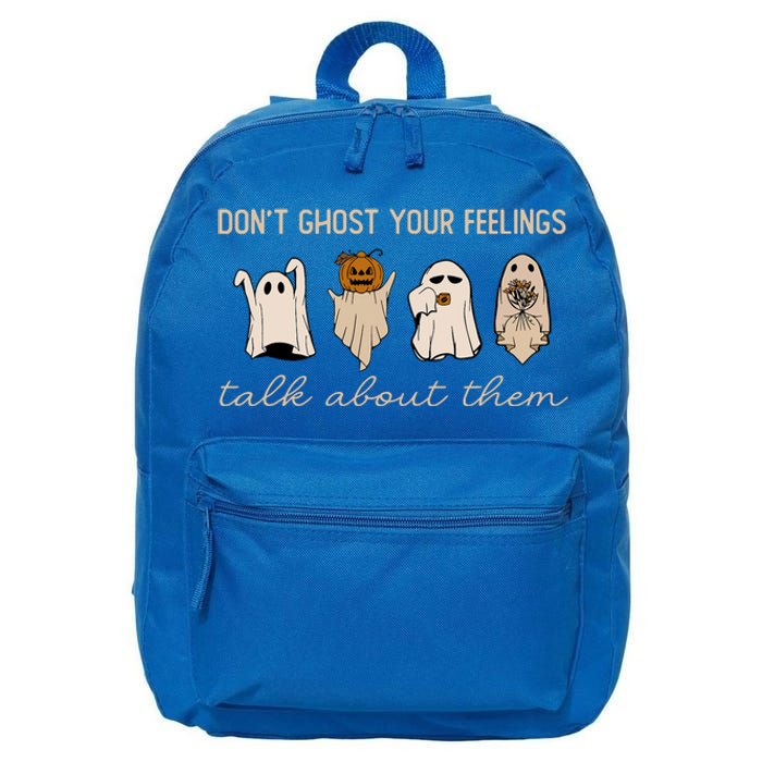 DonT Ghost Your Feelings Halloween Mental Health Awareness 16 in Basic Backpack