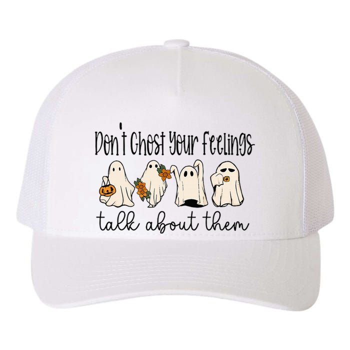 Don't Ghost Your Feelings Halloween Yupoong Adult 5-Panel Trucker Hat