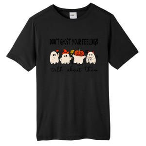 DonT Ghost Your Feelings Halloween Mental Health Tall Fusion ChromaSoft Performance T-Shirt