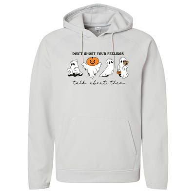 DonT Ghost Your Feelings Inspirational Therapy Psychologist Performance Fleece Hoodie