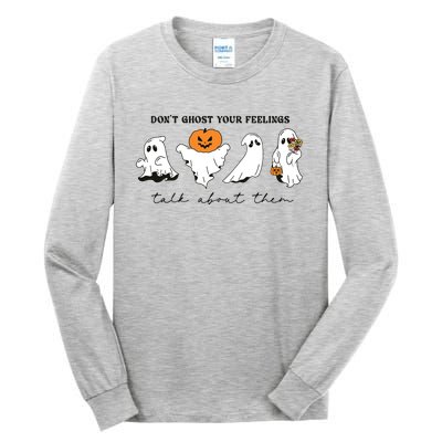 DonT Ghost Your Feelings Inspirational Therapy Psychologist Tall Long Sleeve T-Shirt