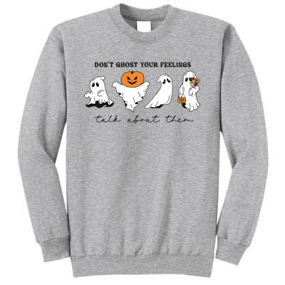 DonT Ghost Your Feelings Inspirational Therapy Psychologist Tall Sweatshirt