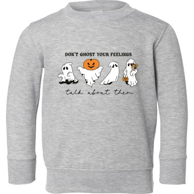 DonT Ghost Your Feelings Inspirational Therapy Psychologist Toddler Sweatshirt