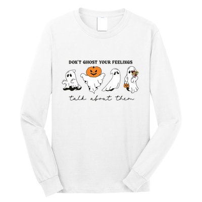 DonT Ghost Your Feelings Inspirational Therapy Psychologist Long Sleeve Shirt