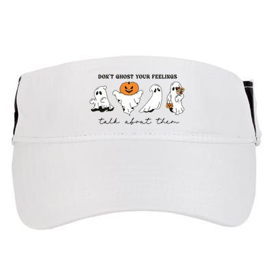 DonT Ghost Your Feelings Inspirational Therapy Psychologist Adult Drive Performance Visor