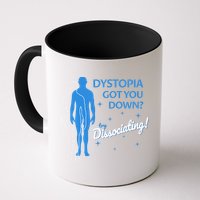 Dystopia Got You Down Try Dissociating Mug