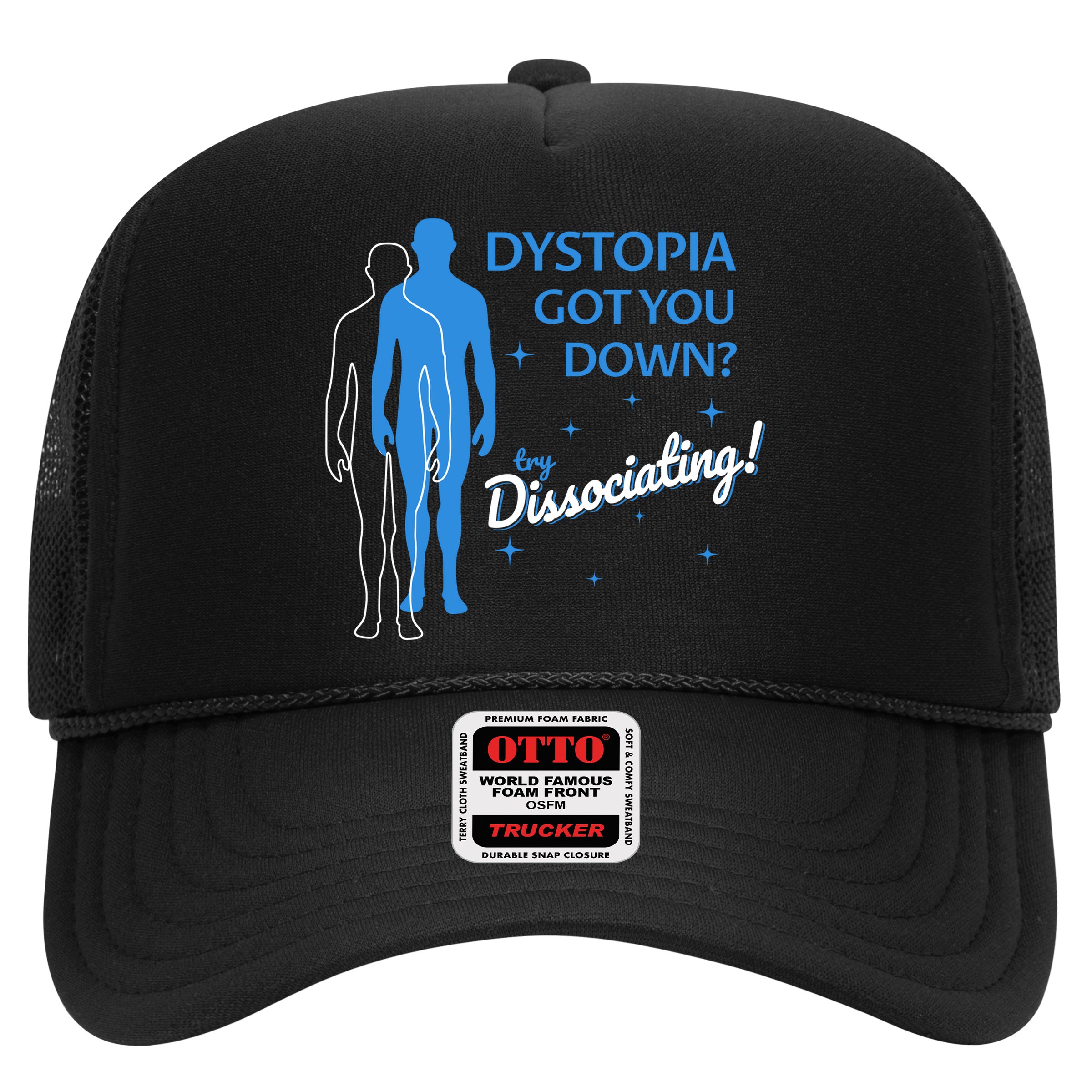 Dystopia Got You Down Try Dissociating Hat