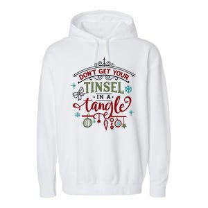 Don't Get Your Tinsel In A Tangle Funny Xmas Garment-Dyed Fleece Hoodie