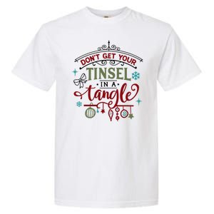 Don't Get Your Tinsel In A Tangle Funny Xmas Garment-Dyed Heavyweight T-Shirt