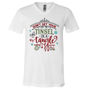 Don't Get Your Tinsel In A Tangle Funny Xmas V-Neck T-Shirt