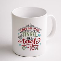 Don't Get Your Tinsel In A Tangle Funny Xmas Coffee Mug