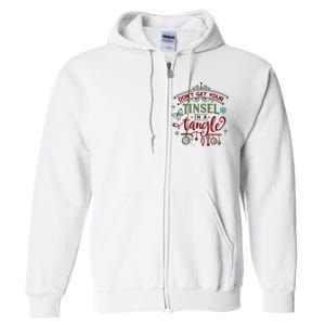 Don't Get Your Tinsel In A Tangle Funny Xmas Full Zip Hoodie