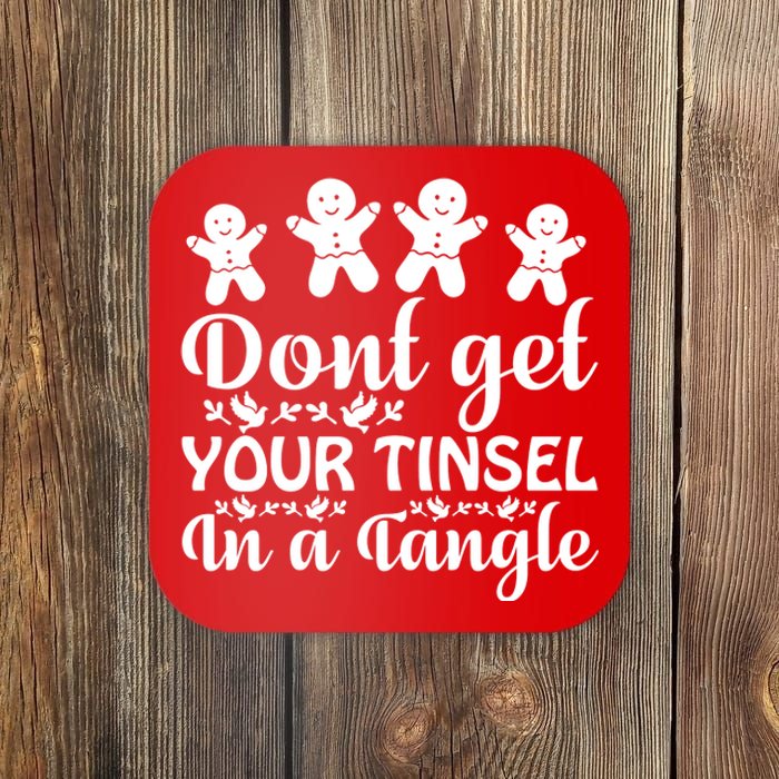 Don't Get Your Tinsel In A Tangle Coaster