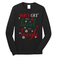 DonT Get Your Tinsel In A Tangle Long Sleeve Shirt