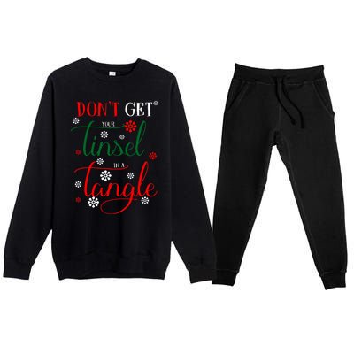 DonT Get Your Tinsel In A Tangle Premium Crewneck Sweatsuit Set