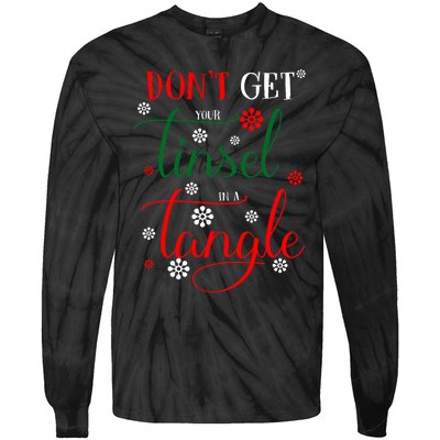 DonT Get Your Tinsel In A Tangle Tie-Dye Long Sleeve Shirt