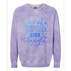 DonT Get Your Tinsel In A Tangle Funny Holiday Christmas Cool Gift Colorblast Crewneck Sweatshirt