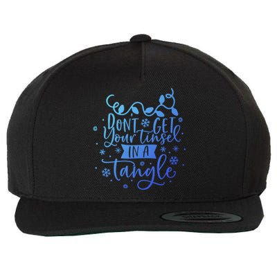 DonT Get Your Tinsel In A Tangle Funny Holiday Christmas Cool Gift Wool Snapback Cap