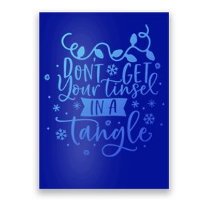 DonT Get Your Tinsel In A Tangle Funny Holiday Christmas Cool Gift Poster