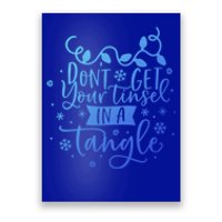 DonT Get Your Tinsel In A Tangle Funny Holiday Christmas Cool Gift Poster