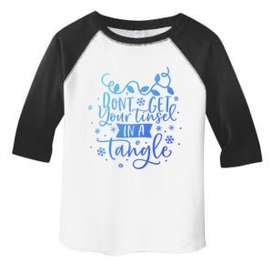 DonT Get Your Tinsel In A Tangle Funny Holiday Christmas Cool Gift Toddler Fine Jersey T-Shirt