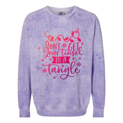 DonT Get Your Tinsel In A Tangle Funny Holiday Christmas Cool Gift Colorblast Crewneck Sweatshirt