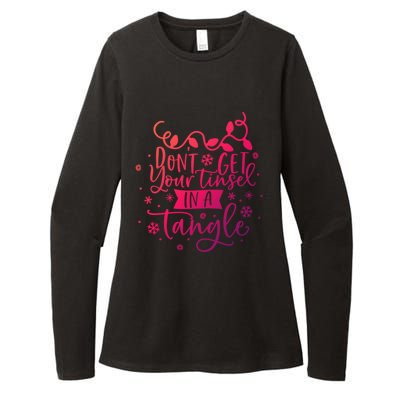 DonT Get Your Tinsel In A Tangle Funny Holiday Christmas Cool Gift Womens CVC Long Sleeve Shirt