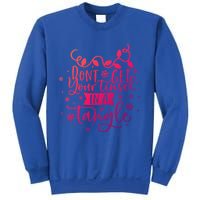 DonT Get Your Tinsel In A Tangle Funny Holiday Christmas Cool Gift Sweatshirt