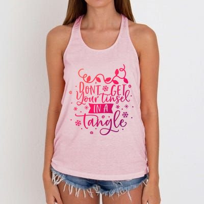 DonT Get Your Tinsel In A Tangle Funny Holiday Christmas Cool Gift Women's Knotted Racerback Tank